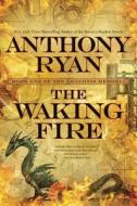 The Waking Fire: The Draconis Memoria di Anthony Ryan edito da Ace Books