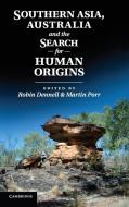 Southern Asia, Australia, and the Search for Human Origins edito da Cambridge University Press
