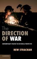 The Direction of War di Hew Strachan edito da Cambridge University Press