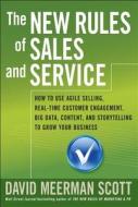 The New Rules Of Sales And Service di David Meerman Scott edito da John Wiley & Sons Inc