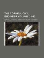 The Cornell Civil Engineer Volume 31-32 di Cornell University Engineers edito da Rarebooksclub.com