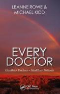 Every Doctor di Leanne Rowe, Michael Kidd edito da Taylor & Francis Ltd