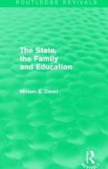 The State, the Family and Education di Miriam (Institute of Education David edito da Taylor & Francis Ltd