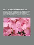 Relations Internationales: Droit Interna di Livres Groupe edito da Books LLC, Wiki Series