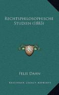 Rechtsphilosophische Studien (1883) di Felix Dahn edito da Kessinger Publishing