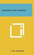 Memory and Amnesia di J. M. Nielsen edito da Literary Licensing, LLC