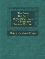 New Bedford Directory, Issue 7 di Henry Howland Crapo edito da Nabu Press