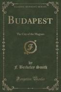 Budapest di F Berkeley Smith edito da Forgotten Books