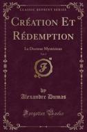 Creation Et Redemption, Vol. 2 di Dumas edito da Forgotten Books
