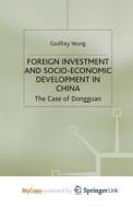 Foreign Investment And Socio-Economic Development di Yeung G. Yeung edito da Springer Nature B.V.