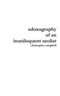 adoxography of an inaniloquent aeolist di Christopher Campbell edito da Lulu.com