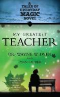 My Greatest Teacher di Lynn Lauber edito da Hay House UK