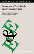 Economics of Sustainable Energy in Agriculture di Ekko C. Van Ierland, Alfons Oude Lansink edito da Springer Netherlands