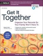 Get It Together: Organize Your Records So Your Family Won't Have to di Melanie Cullen, Shae Irving edito da NOLO PR