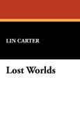 Lost Worlds di Lin Carter edito da Wildside Press
