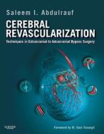 Cerebral Revascularization di Saleem I. Abdulrauf edito da Elsevier - Health Sciences Division