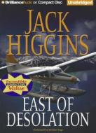 East of Desolation di Jack Higgins edito da Brilliance Corporation