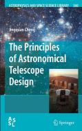 The Principles of Astronomical Telescope Design di Jingquan Cheng edito da Springer-Verlag New York Inc.