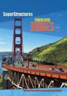 Fabulous Bridges di Ian Graham edito da Hachette Children\'s Books
