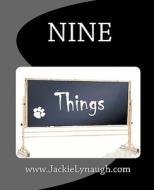 Nine Things di Jackie Lynaugh edito da Createspace
