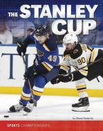 The Stanley Cup di Shane Frederick edito da CAPSTONE PR