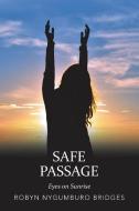 Safe Passage di Robyn Nygumburo Bridges edito da Balboa Press
