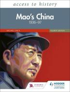 Access to History: Mao's China 1936-97 di Michael Lynch edito da Hodder Education Group