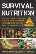 Survival Nutrition di Mike Adams edito da SKYHORSE PUB