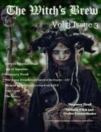 The Witch's Brew, Vol 3 Issue 3 di Melissa Anderson edito da Createspace