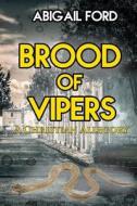 Brood of Vipers: A Christian Allegory di Abigail Ford edito da Createspace