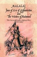 Malalai Joan Of Arc Of Afghanistan And The Victors Of Maiwand di B a Zikria MD Facs edito da Xlibris