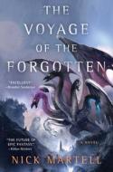 The Voyage of the Forgotten di Nick Martell edito da ATRIA