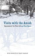 Visits with the Amish di Linda Egenes edito da University of Iowa Press