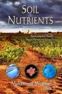 Soil Nutrients edito da Nova Science Publishers Inc