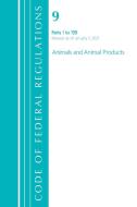 CODE FEDERAL REGULATIONS TITLE 09 ANIMP di Office Of The Federal Register edito da ROWMAN & LITTLEFIELD