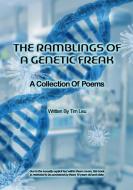 The Ramblings of A Genetic Freak di Timothy Leu edito da Lulu.com