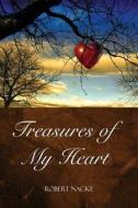 Treasures Of My Heart di Robert Nacke edito da America Star Books