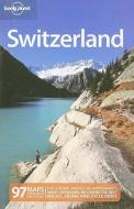 Switzerland di Nicola Williams edito da Lonely Planet Publications Ltd