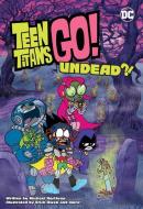 Teen Titans Go!: Undead?! di Michael Northrop edito da D C COMICS