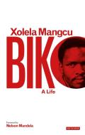 Biko di Xolela Mangcu, Nelson Mandela edito da Bloomsbury Academic