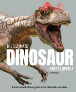 The Ultimate Dinosaur Encyclopedia: Enhanced with Stunning Interactive 3D Models and Videos di Chris Barker edito da WELBECK CHILDRENS BOOKS
