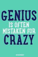 Genius Is Often Mistaken for Crazy: Blank Lined Motivational Inspirational Quote Journal di Kawaiizy edito da INDEPENDENTLY PUBLISHED