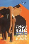 The White Giraffe Series: The Elephant's Tale di Lauren St. John edito da Hachette Children's Group