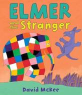 Elmer and the Stranger di David McKee edito da Andersen Press Ltd