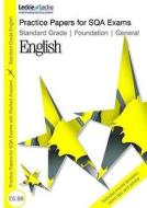 Standard Grade Foundation / General English Practice Papers For Sqa Exams di Sheena Greco edito da Leckie & Leckie