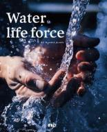 Water, Life Force di Maggie Black edito da BETWEEN THE LINES
