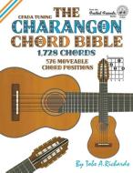 The Charangon Chord Bible di Tobe A. Richards edito da Cabot Books