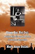 Down But Not Out di Mary Anne Butler edito da Fireship Press