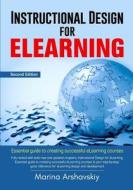 Instructional Design for Elearning: Essential Guide for Designing Successful Elearning Courses di Marina Arshavskiy edito da Createspace Independent Publishing Platform