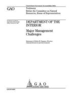Department of the Interior: Major Management Challenges di United States Government Account Office edito da Createspace Independent Publishing Platform
